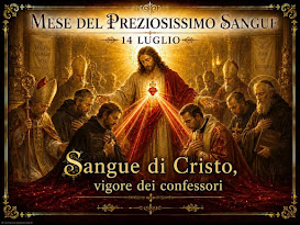 O Sangue de Cristo, sustento dos confessores da fé: meditação de 14 de julho